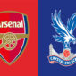 Jadwal dan Prediksi Arsenal vs Crystal Palace