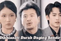 Sinopsis Drama China Dikhianati Darah Daging Sendiri