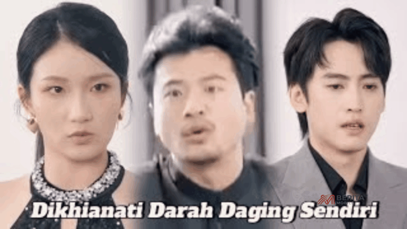Sinopsis Drama China Dikhianati Darah Daging Sendiri