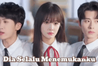 Sinopsis Drama China Dia Selalu Menemukanku