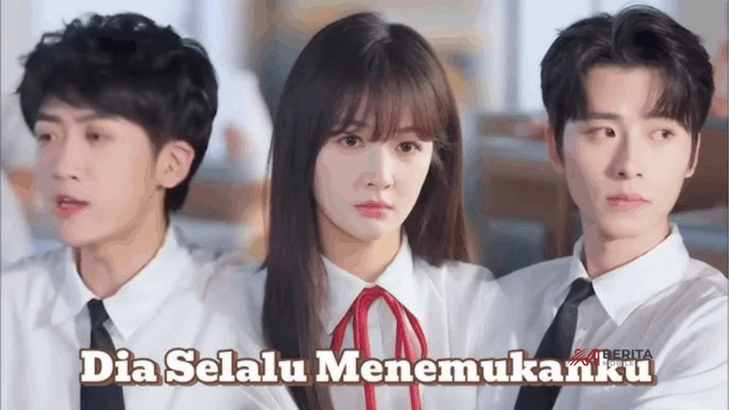 Sinopsis Drama China Dia Selalu Menemukanku