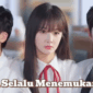 Sinopsis Drama China Dia Selalu Menemukanku