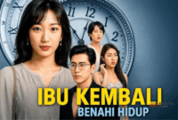 Sinopsis Drama China Ibu Kembali Benahi Hidup