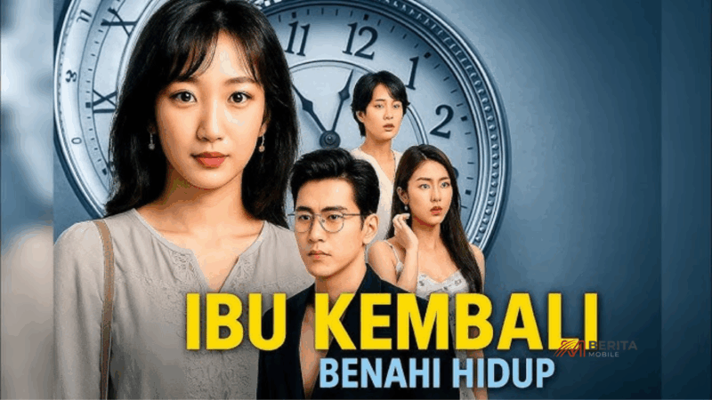 Sinopsis Drama China Ibu Kembali Benahi Hidup