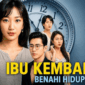 Sinopsis Drama China Ibu Kembali Benahi Hidup
