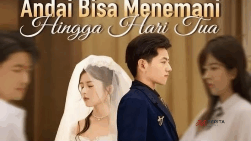 Sinopsis Drama China Andai Bisa Menemani Hingga Hari Tua