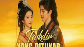 Cara Nonton Lengkap Takdir Yang Ditukar Drama China dan Sinopsis Lengkap