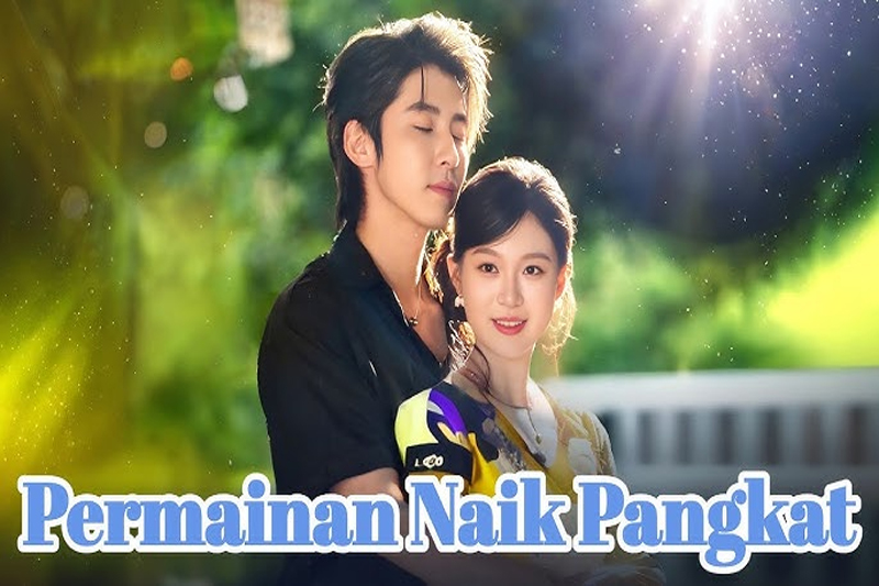 Cara Nonton Lengkap dan Sinopsis Permainan Naik Pangkat Drama China