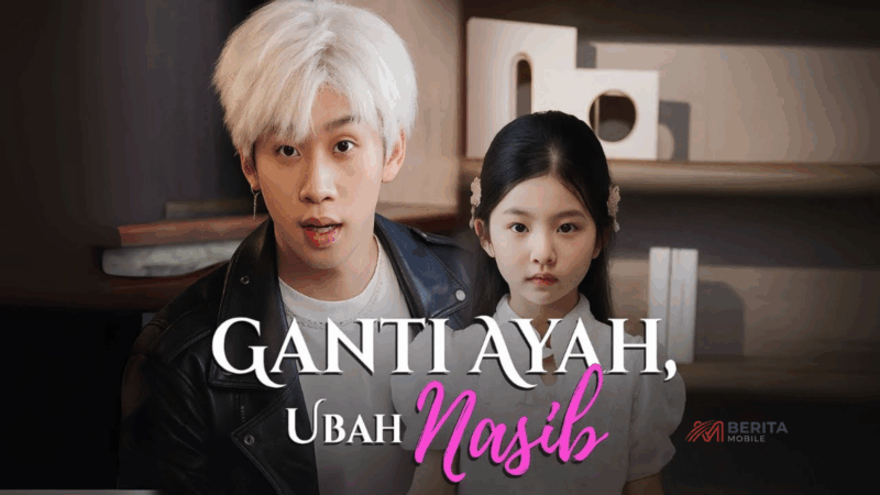 Sinopsis Drama China Ganti Ayah Ubah Nasib