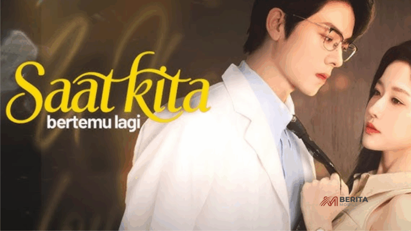 Sinopsis Drama China Saat Kita Bertemu Lagi
