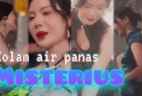 Sinopsis Drama China Kolam Air Panas Misterius