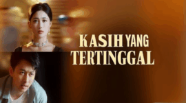 Sinopsis Drama China Kasih yang Tertinggal
