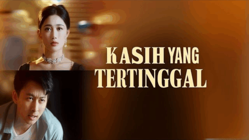 Sinopsis Drama China Kasih yang Tertinggal