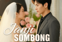 Sinopsis Drama China Janji Sombong