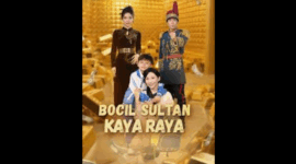 Drama China Bocil Sultan Kaya Raya