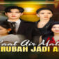 Nonton Saat Air Mata Berubah Menjadi Abu Drama China dan Sinopsis Lengkap