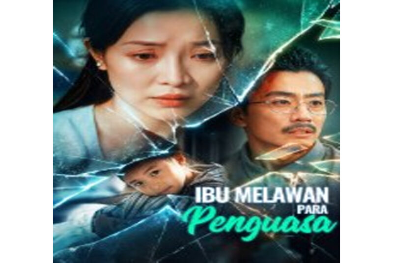 Cara Nonton dan Sinopsis Ibu Melawan Para Penguasa Drama China