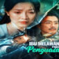 Cara Nonton dan Sinopsis Ibu Melawan Para Penguasa Drama China