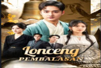Cara Nonton dan Sinopsis Lengkap Lonceng Pembalasan Drama China
