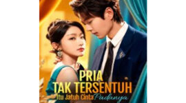 Cara Nonton Pria Tak Tersentuh Itu Jatuh Cinta Padanya Drama China dan Review Lengkap