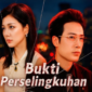Sinopsis Drama China Bukti Perselingkuhan