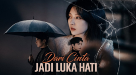 Sinopsis Drama Dari Cinta Jadi Luka Hati