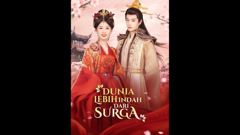 Sinopsis Drama China Dunia Lebih Indah Dari Surga