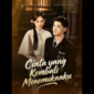 Sinopsis Drama China Cinta yang Kembali Menemukanku