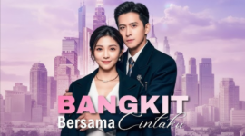 Sinopsis Drama China Bangkit Bersama Cintaku