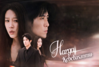 Drama China Harga Kebebasanmu