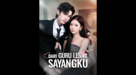 Sinopsis Drama China Dari Guru Les Ke Sayanganku