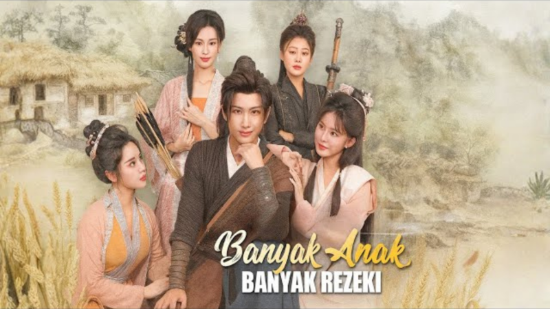 Sinopsis Drama China Banyak Anak Banyak Rezeki
