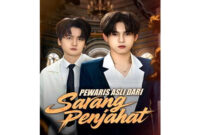 Cara Nonton Lengkap Pewaris Asli dari Sarang Penjahat Drama China dan Sinopsis Lengkap
