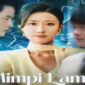 Cara Nonton dan Sinopsis Mimpi Lama Tak Kembali Drama China Kisah Kebangkitan