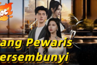 Sinopsis Drama China Sang Pewaris Tersembunyi