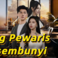 Sinopsis Drama China Sang Pewaris Tersembunyi