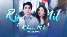 Sinopsis Drama China Ribuan Mil Di Seberang
