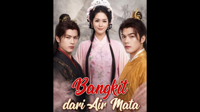 Sinopsis Drama China Bangkit Dari Air Mata