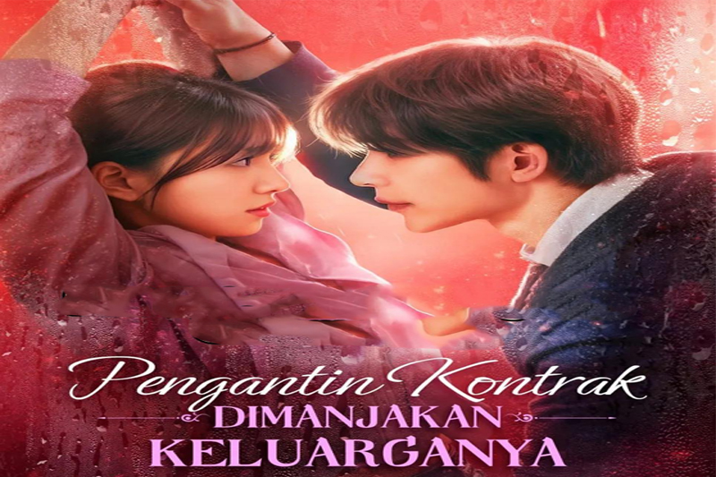 Sinopsis Pengantin Kontrak Dimanjakan Keluarganya Drama China Kisah Cinta dan Intrik Keluarga