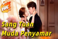 Sinopsis Sang Tuan Muda Menyamar Drama China Kisah Uji Kesetiaan dan Penyamaran Sang Presiden Kaya