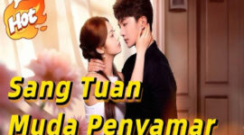 Sinopsis Sang Tuan Muda Menyamar Drama China Kisah Uji Kesetiaan dan Penyamaran Sang Presiden Kaya